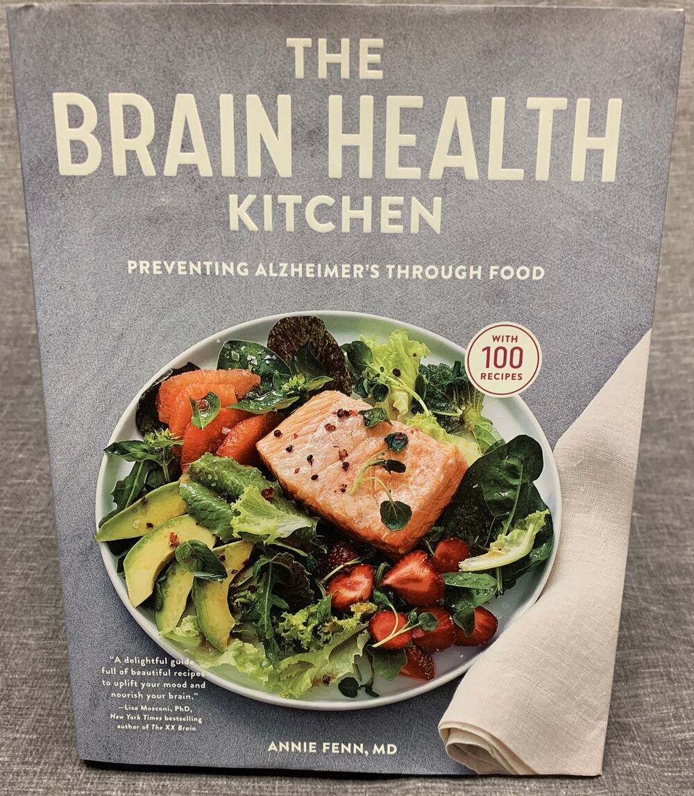 The Brain Health Kitchen - Preventing Alzheimer's Dementia Through Food Fenn, MD